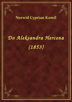 Do Aleksandra Hercena (1853) – ebook