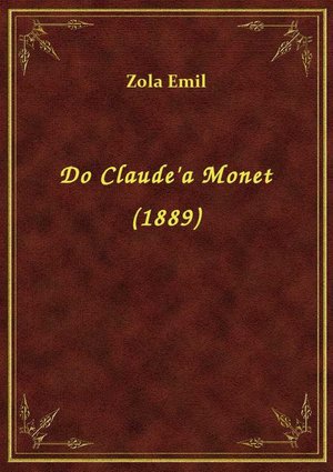 Do Claude'a Monet (1889) – ebook