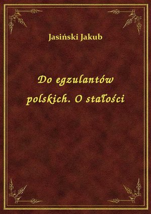 Do egzulantów polskich. O stałości – ebook
