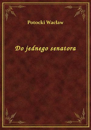 Do jednego senatora – ebook