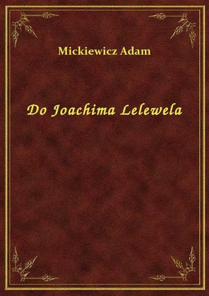 Do Joachima Lelewela – ebook