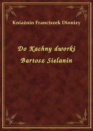 Do Kachny dworki Bartosz Sielanin – ebook