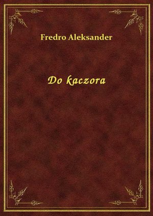 Do kaczora – ebook