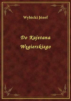 Do Kajetana Węgierskiego – ebook