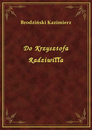 Do Krzysztofa Radziwiłła – ebook