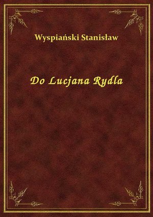 Do Lucjana Rydla – ebook