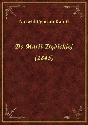 Do Marii Trębickiej (1845) – ebook