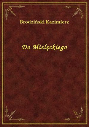 Do Mielęckiego – ebook