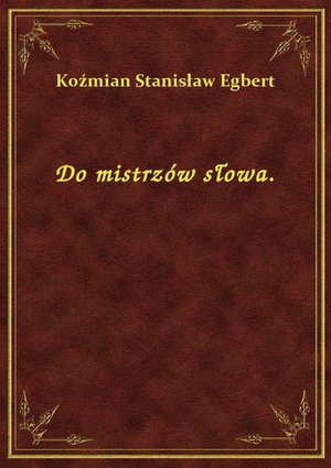 Do mistrzów słowa. – ebook