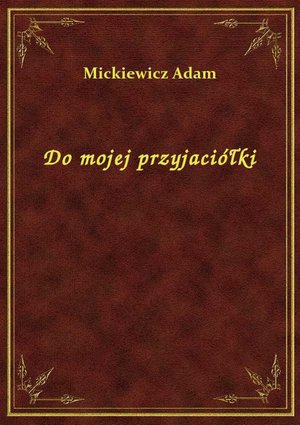 Do mojej przyjaciółki – ebook