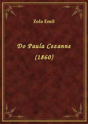 Do Paula Cezanne (1860) – ebook