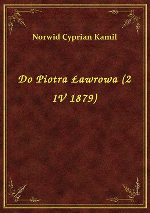 Do Piotra Ławrowa (2 IV 1879) – ebook