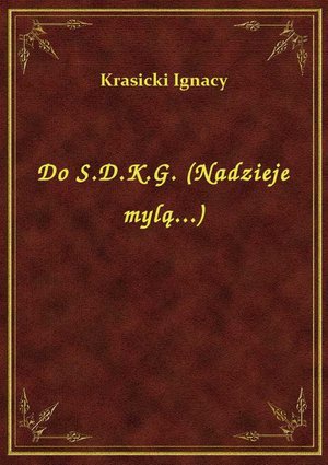 Do S.D.K.G. (Nadzieje mylą...) – ebook