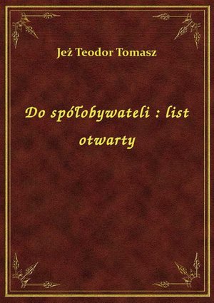 Do spółobywateli : list otwarty – ebook