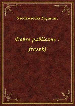 Dobro publiczne : fraszki – ebook
