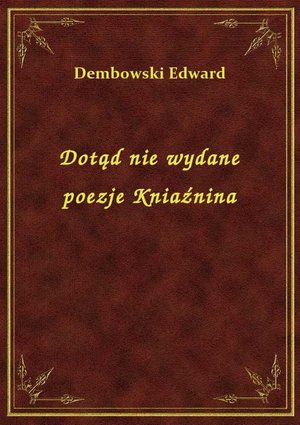 Dotąd nie wydane poezje Kniaźnina – ebook