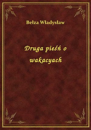 Druga pieśń o wakacyach – ebook
