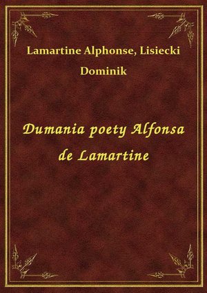 Dumania poety Alfonsa de Lamartine – ebook