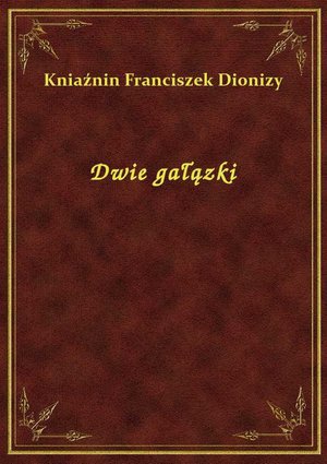Dwie gałązki – ebook