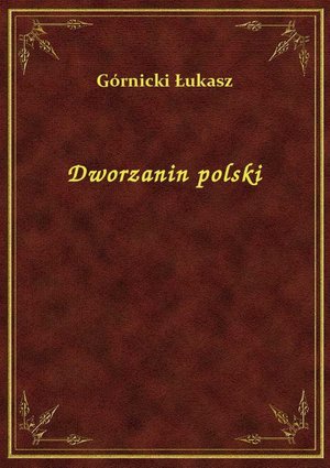 Dworzanin polski – ebook