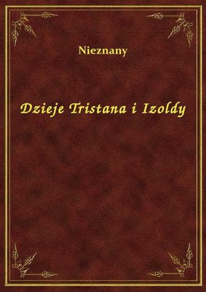 Dzieje Tristana i Izoldy – ebook