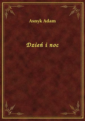 Dzień i noc – ebook