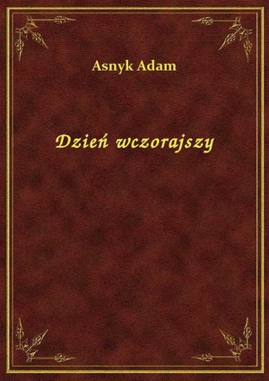 Dzień wczorajszy – ebook