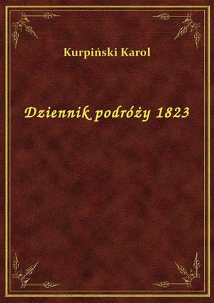 Dziennik podróży 1823 – ebook