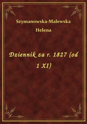 Dziennik za r. 1827 (od 1 XI) – ebook