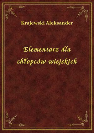 Elementarz dla chłopców wiejskich – ebook