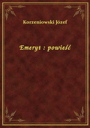 Emeryt : powieść – ebook