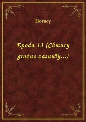 Epoda 13 (Chmury groźne zasnuły...) – ebook