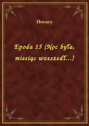 Epoda 15 (Noc była, miesiąc wzeszedł...) – ebook