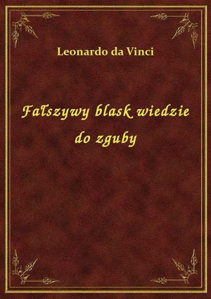 Fałszywy blask wiedzie do zguby – ebook