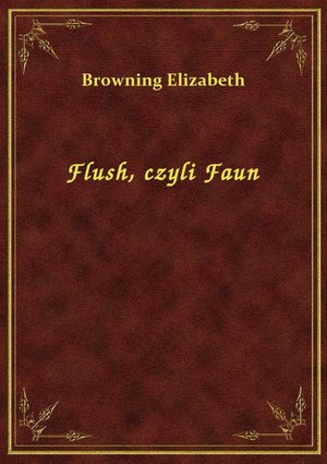 Flush, czyli Faun – ebook