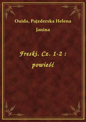 Freski. Cz. 1-2 : powieść – ebook