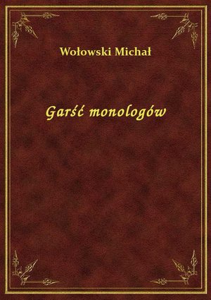 Garść monologów – ebook