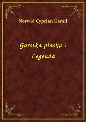 Garstka piasku : Legenda – ebook