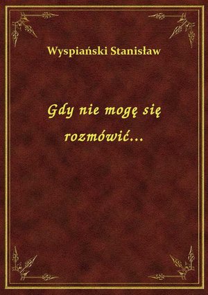 Gdy nie mogę się rozmówić... – ebook