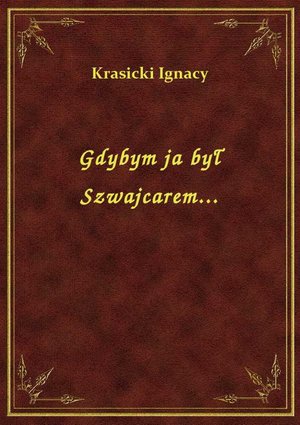 Gdybym ja był Szwajcarem... – ebook