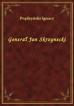 Generał Jan Skrzynecki – ebook