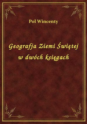 Geografja Ziemi Świętej w dwóch księgach – ebook