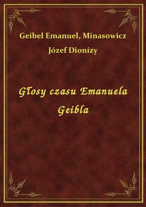 Głosy czasu Emanuela Geibla – ebook