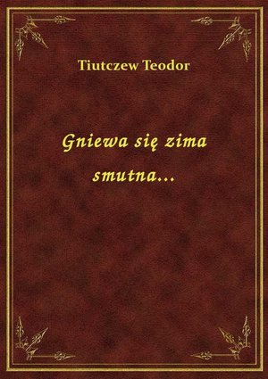 Gniewa się zima smutna... – ebook
