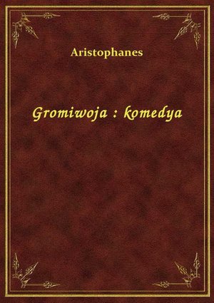 Gromiwoja : komedya – ebook