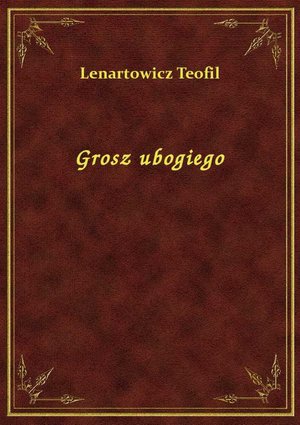 Grosz ubogiego – ebook