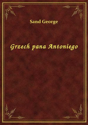 Grzech pana Antoniego – ebook