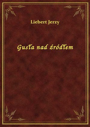 Gusła nad źródłem – ebook