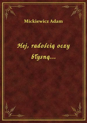 Hej, radością oczy błysną... – ebook