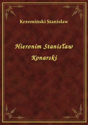 Hieronim Stanisław Konarski – ebook